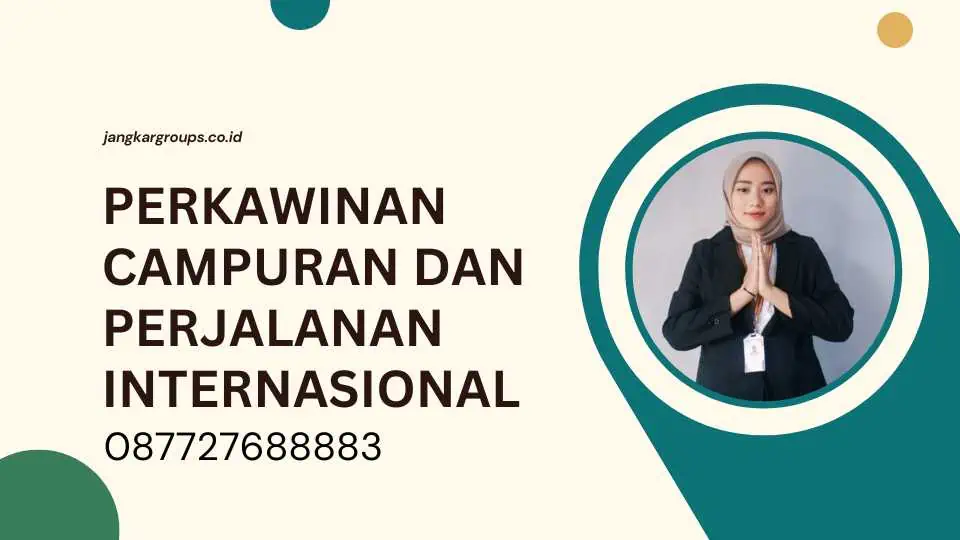 Perkawinan Campuran dan Perjalanan Internasional