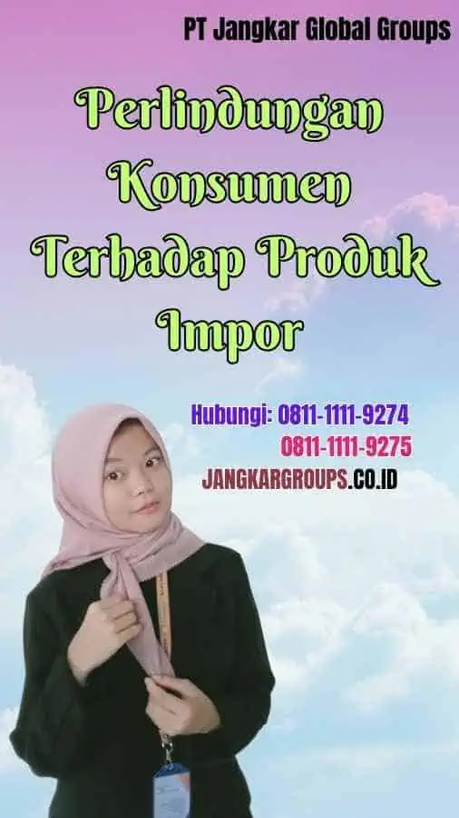 Perlindungan Konsumen Terhadap Produk Impor