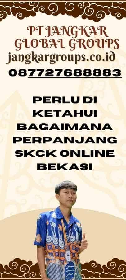 Perlu Di ketahui Bagaimana Perpanjang SKCK Online Bekasi