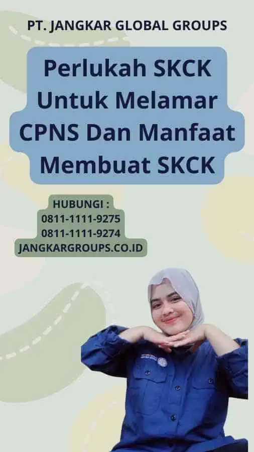 Perlukah SKCK Untuk Melamar CPNS Dan Manfaat Membuat SKCK