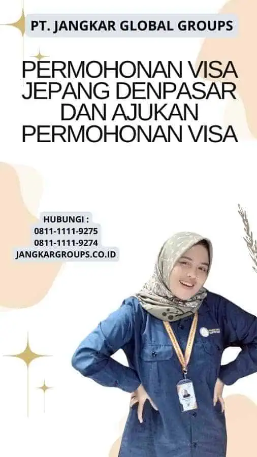 Permohonan Visa Jepang Denpasar Dan Ajukan Permohonan Visa