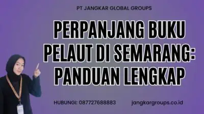 Perpanjang Buku Pelaut Di Semarang: Panduan Lengkap