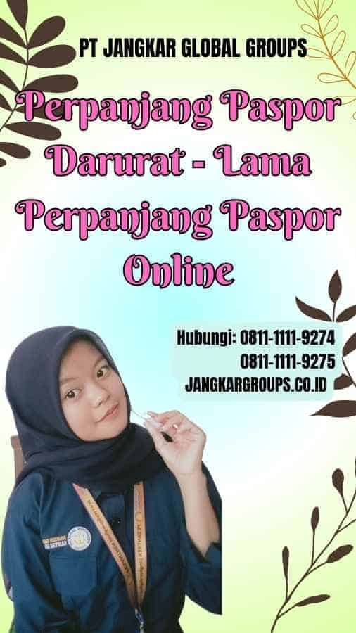 Perpanjang Paspor Darurat Lama Perpanjang Paspor Online