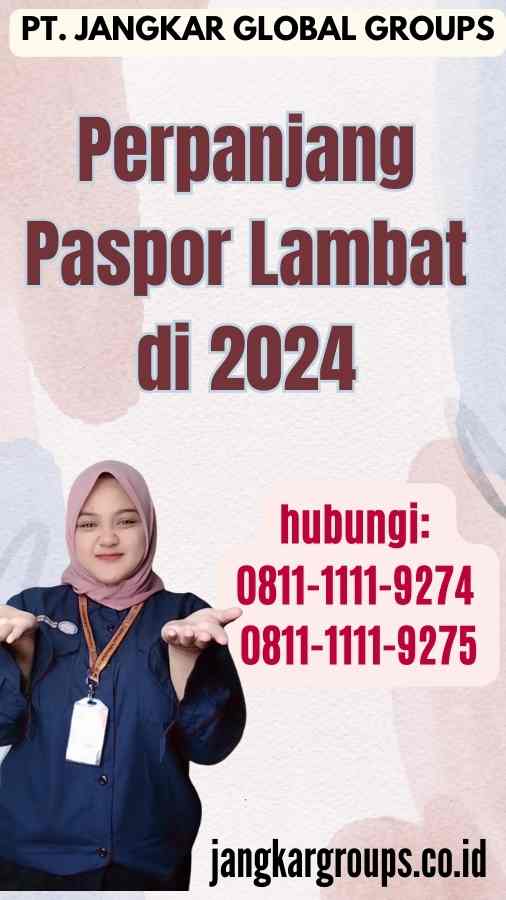 Perpanjang Paspor Lambat di 2024