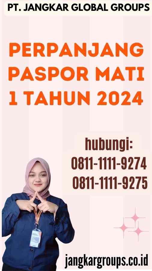 Perpanjang Paspor Mati 1 Tahun 2024