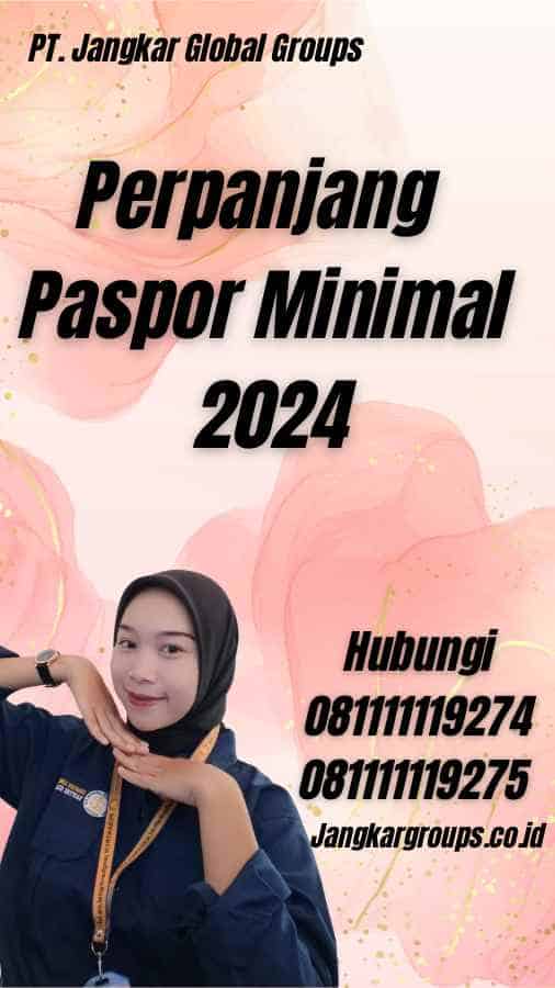Perpanjang Paspor Minimal 2024