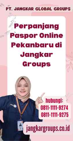 Perpanjang Paspor Online Pekanbaru di Jangkar Groups