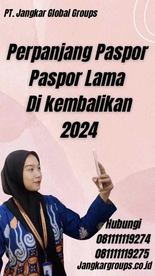 Perpanjang Paspor Paspor Lama Di kembalikan 2024