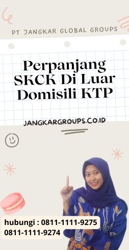 Perpanjang SKCK Di Luar Domisili KTP