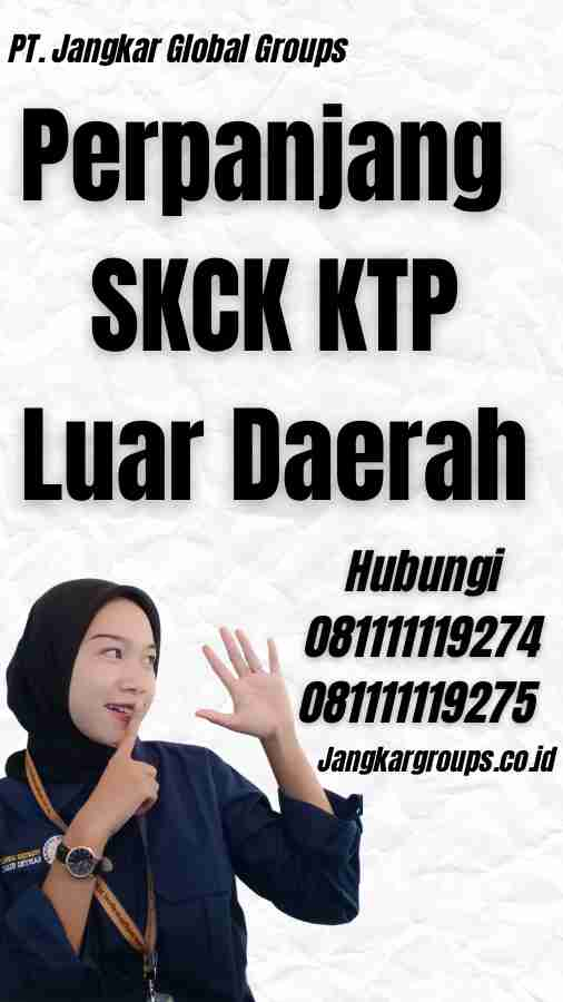 Perpanjang SKCK KTP Luar Daerah