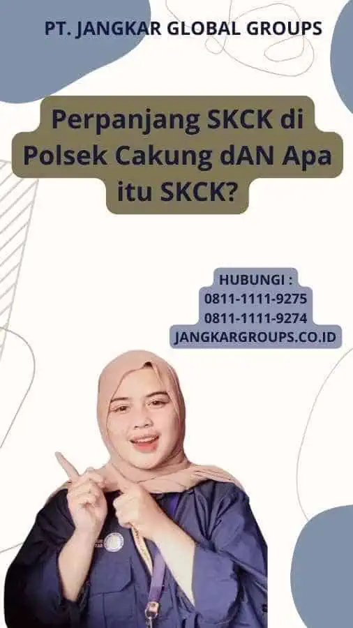 Perpanjang SKCK di Polsek Cakung dAN Apa itu SKCK?