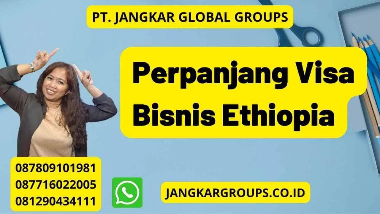 Perpanjang Visa Bisnis Ethiopia