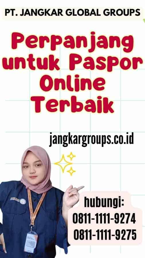 Perpanjang untuk Paspor Online Terbaik