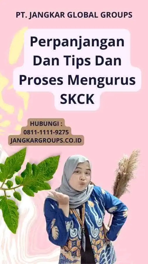 Perpanjangan Dan Tips Dan Proses Mengurus SKCK