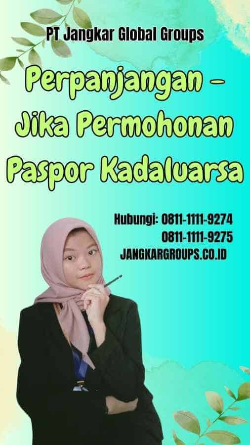 Perpanjangan Jika Permohonan Paspor Kadaluarsa