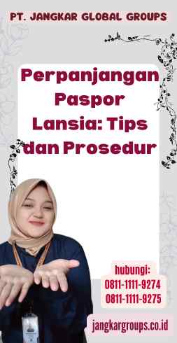 Perpanjangan Paspor Lansia Tips dan Prosedur