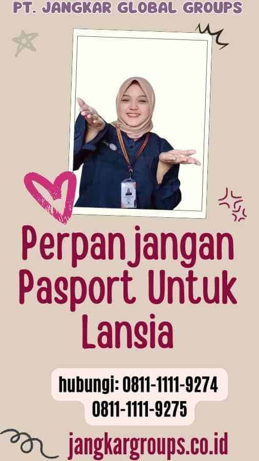 Perpanjangan Pasport Untuk Lansia