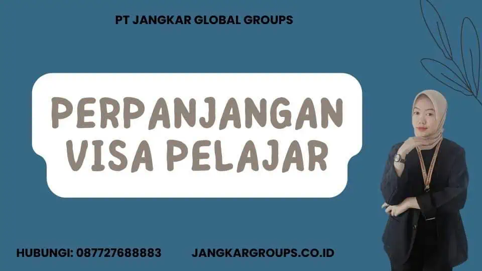 Perpanjangan Visa Pelajar