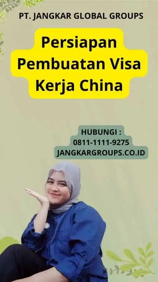 Persiapan Pembuatan Visa Kerja China