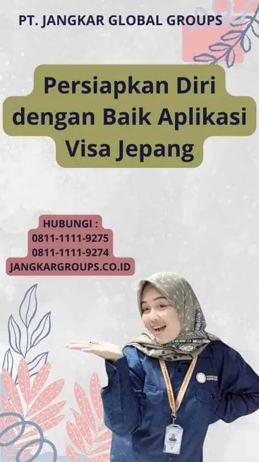 Persiapkan Diri dengan Baik Aplikasi Visa Jepang