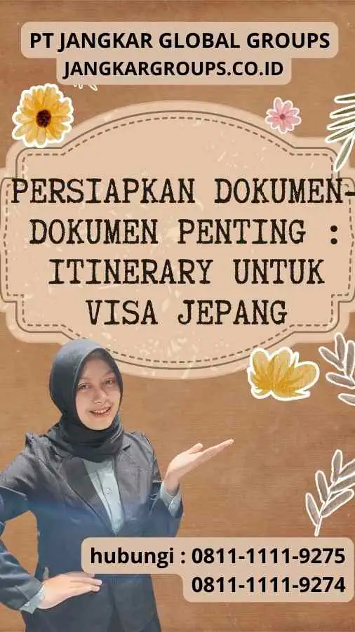 Persiapkan Dokumen-Dokumen Penting Itinerary Untuk Visa Jepang