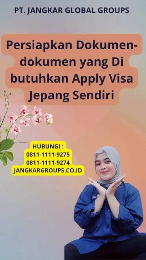 Persiapkan Dokumen-dokumen yang Di butuhkan Apply Visa Jepang Sendiri