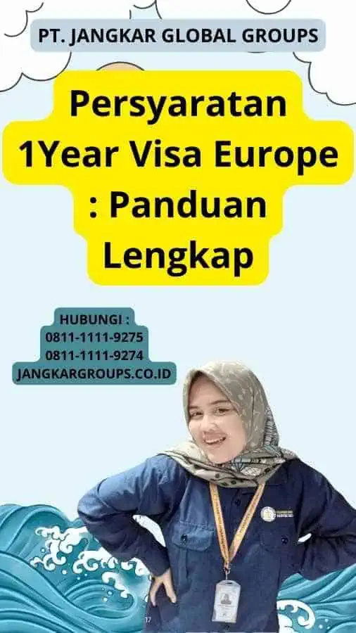 Persyaratan 1Year Visa Europe : Panduan Lengkap