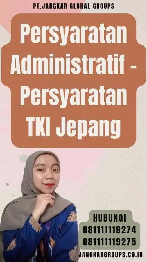 Persyaratan Administratif - Persyaratan TKI Jepang