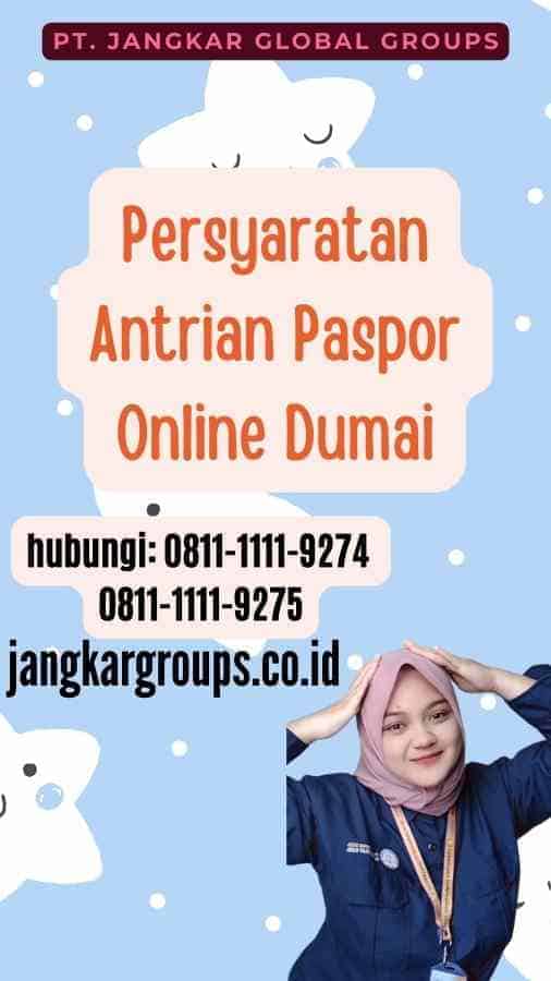 Persyaratan Antrian Paspor Online Dumai