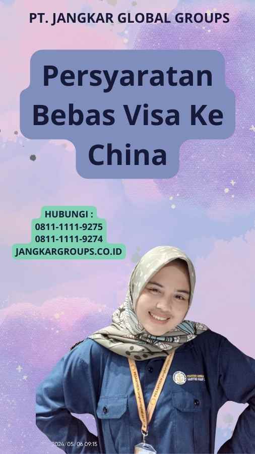 Persyaratan Bebas Visa Ke China