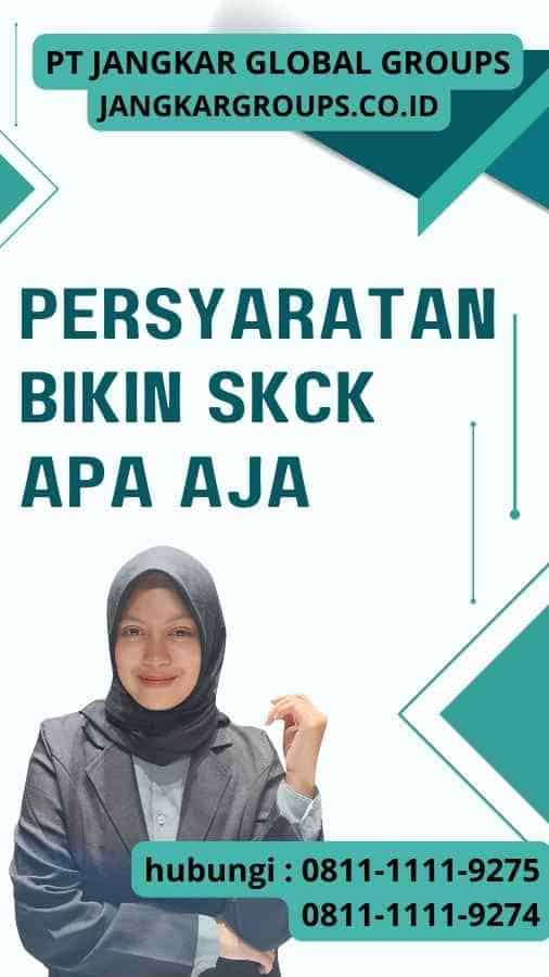 Persyaratan Bikin SKCK Apa Aja