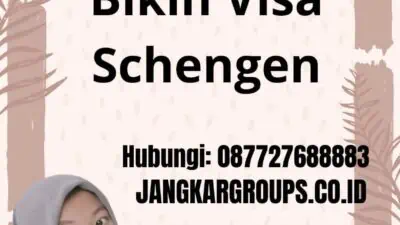 Persyaratan Bikin Visa Schengen