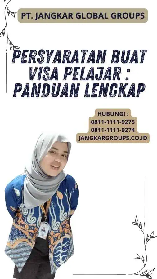 Persyaratan Buat Visa Pelajar : Panduan Lengkap