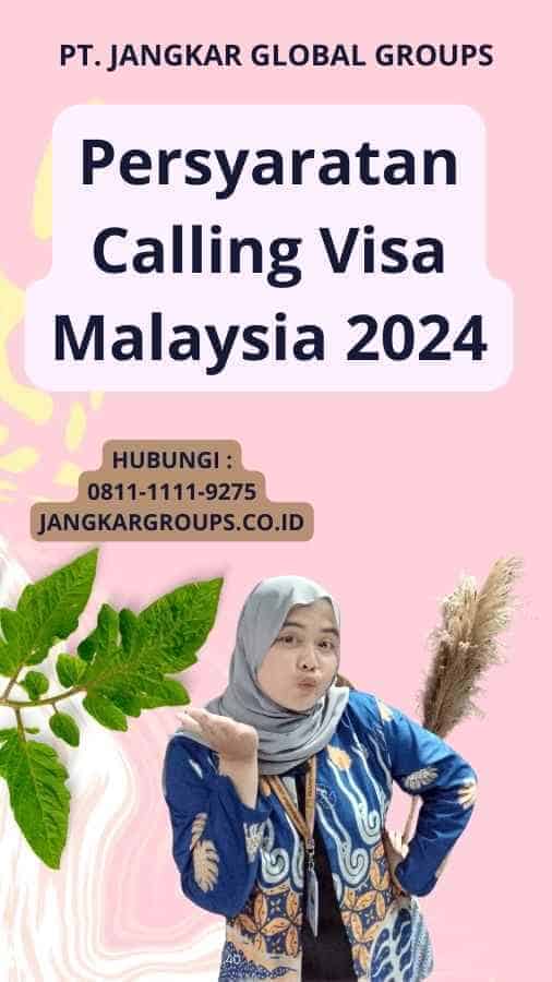 Persyaratan Calling Visa Malaysia 2024