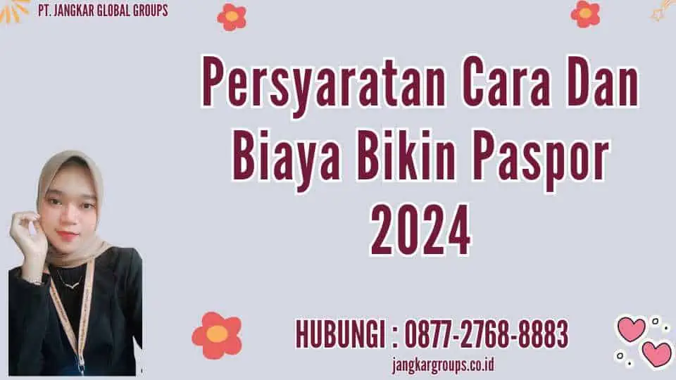 Persyaratan Cara Dan Biaya Bikin Paspor 2024