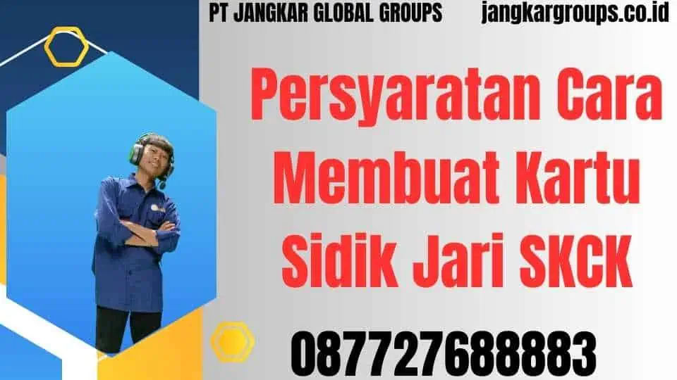 Persyaratan Cara Membuat Kartu Sidik Jari SKCK