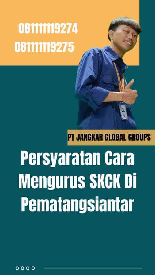 Persyaratan Cara Mengurus SKCK Di Pematangsiantar