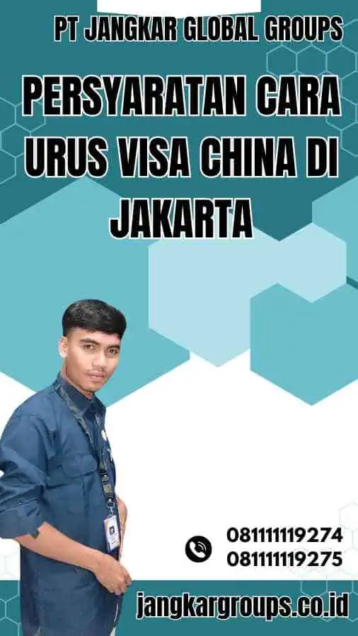 Persyaratan Cara Urus Visa China di Jakarta