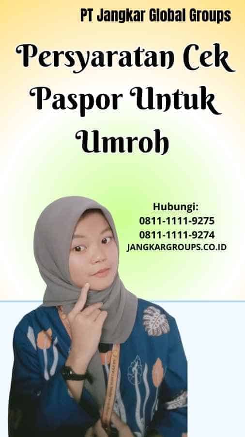 Persyaratan Cek Paspor Untuk Umroh