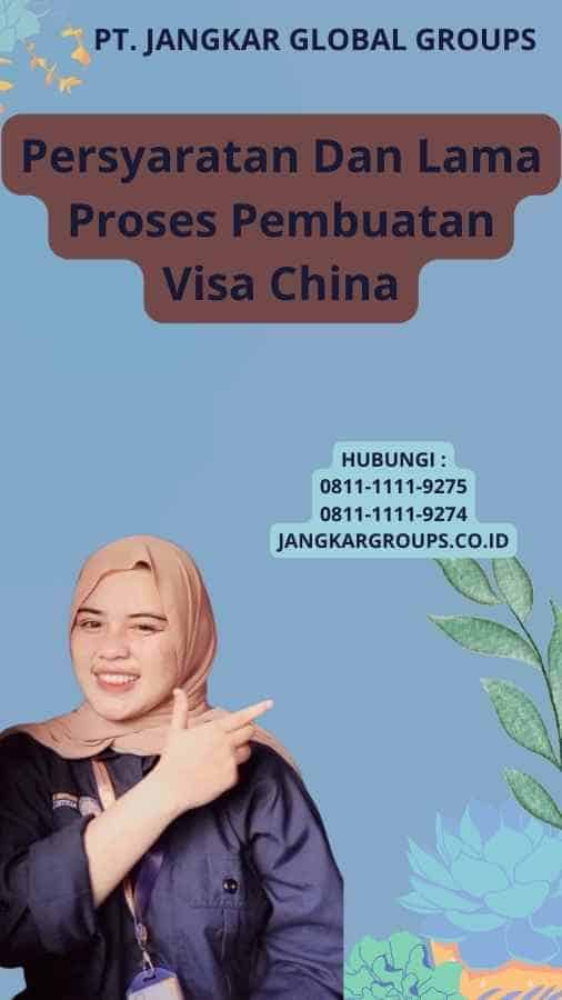 Persyaratan Dan Lama Proses Pembuatan Visa China