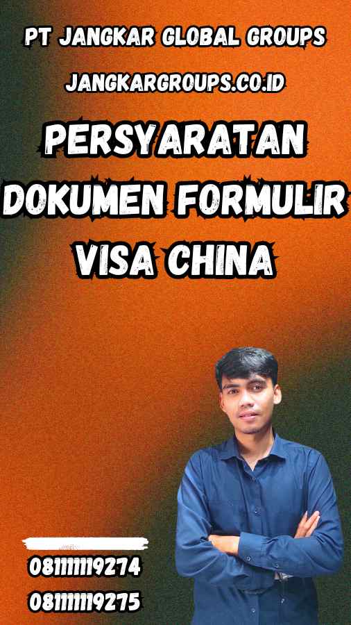 Persyaratan Dokumen Formulir Visa China