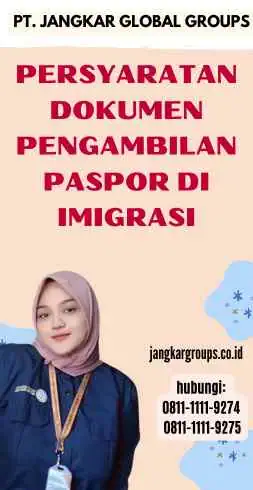 Persyaratan Dokumen Pengambilan Paspor Di Imigrasi