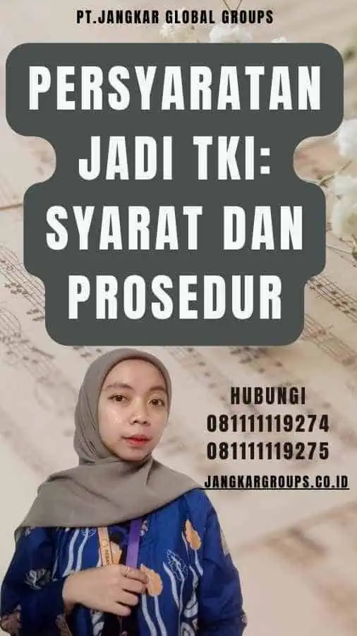 Persyaratan Jadi TKI Syarat dan Prosedur