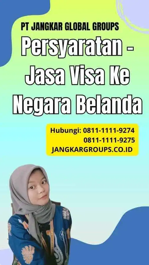 Persyaratan Jasa Visa Ke Negara Belanda