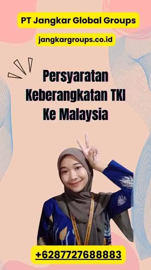 Persyaratan Keberangkatan TKI Ke Malaysia