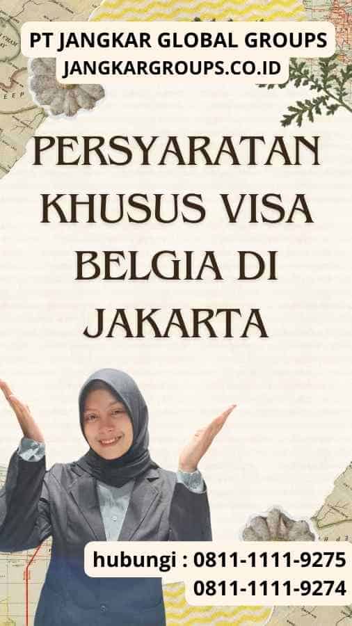 Persyaratan Khusus Visa Belgia Di Jakarta