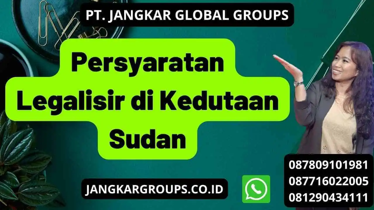 Persyaratan Legalisir di Kedutaan Sudan