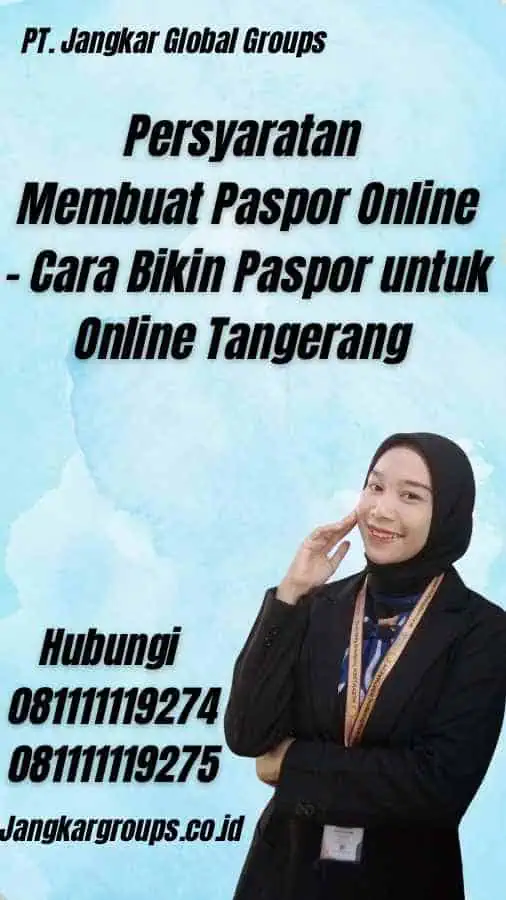 Persyaratan Membuat Paspor Online - Cara Bikin Paspor untuk Online Tangerang