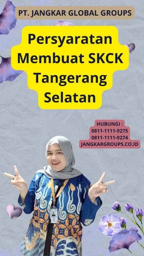 Persyaratan Membuat SKCK Tangerang Selatan