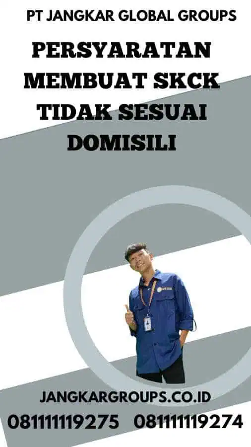 Persyaratan Membuat SKCK Tidak Sesuai Domisili